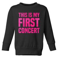 This Is My First Concert Music Event Toddler Sweatshirt