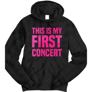 This Is My First Concert Music Event Tie Dye Hoodie