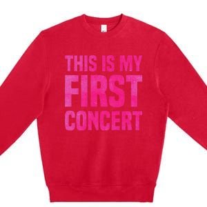 This Is My First Concert Music Event Premium Crewneck Sweatshirt