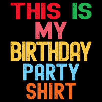 This Is My Birthday Party T-Shirt