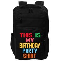 This Is My Birthday Party Impact Tech Backpack