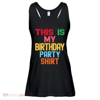 This Is My Birthday Party Ladies Essential Flowy Tank