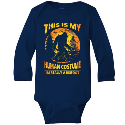 This Is My Human Costume I'm Really A Bigfoot Baby Long Sleeve Bodysuit