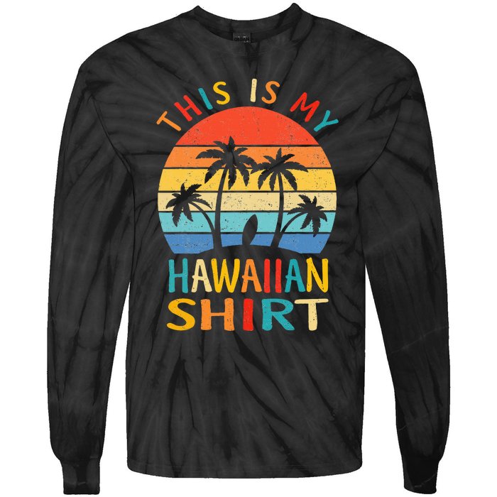 This Is My Hawaiian Tropical Luau Costume Party Hawaii Tie-Dye Long Sleeve Shirt