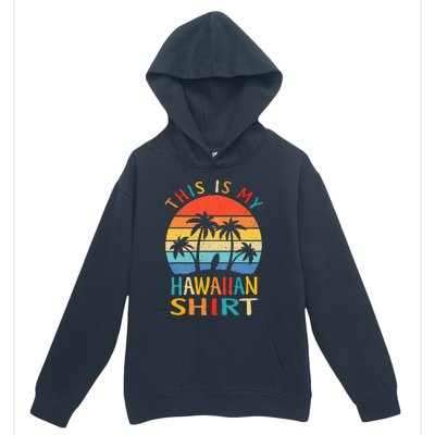 This Is My Hawaiian Tropical Luau Costume Party Hawaii Urban Pullover Hoodie