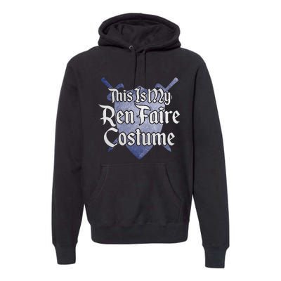 This Is My Ren Faire Costume Funny Renaissance Fair Graphic Premium Hoodie