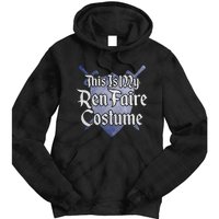 This Is My Ren Faire Costume Funny Renaissance Fair Graphic Tie Dye Hoodie