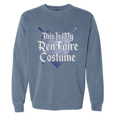 This Is My Ren Faire Costume Funny Renaissance Fair Graphic Garment-Dyed Sweatshirt