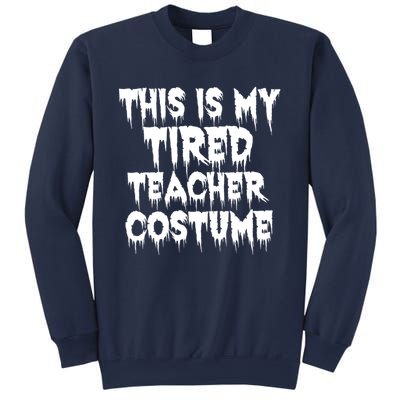 This Is My Tired Teacher Costume Halloween Educator Sweatshirt