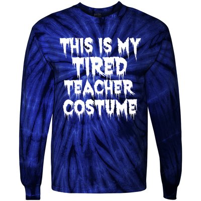 This Is My Tired Teacher Costume Halloween Educator Tie-Dye Long Sleeve Shirt