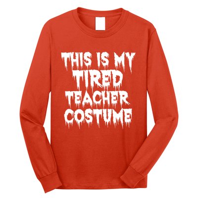 This Is My Tired Teacher Costume Halloween Educator Long Sleeve Shirt