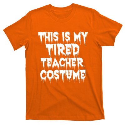 This Is My Tired Teacher Costume Halloween Educator T-Shirt