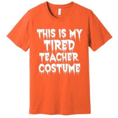 This Is My Tired Teacher Costume Halloween Educator Premium T-Shirt