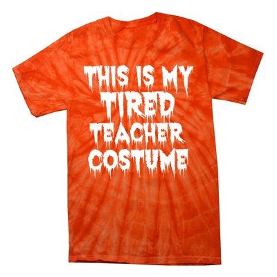 This Is My Tired Teacher Costume Halloween Educator Tie-Dye T-Shirt