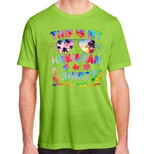 This Is My Hawaiian Shirt Tie Dye Sunglasses Adult ChromaSoft Performance T-Shirt