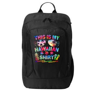 This Is My Hawaiian Shirt Tie Dye Sunglasses City Backpack