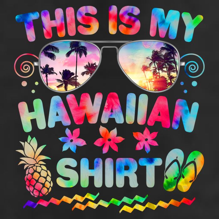 This Is My Hawaiian Shirt Tie Dye Sunglasses Beanie