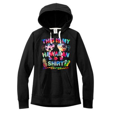 This Is My Hawaiian Shirt Tie Dye Sunglasses Women's Fleece Hoodie