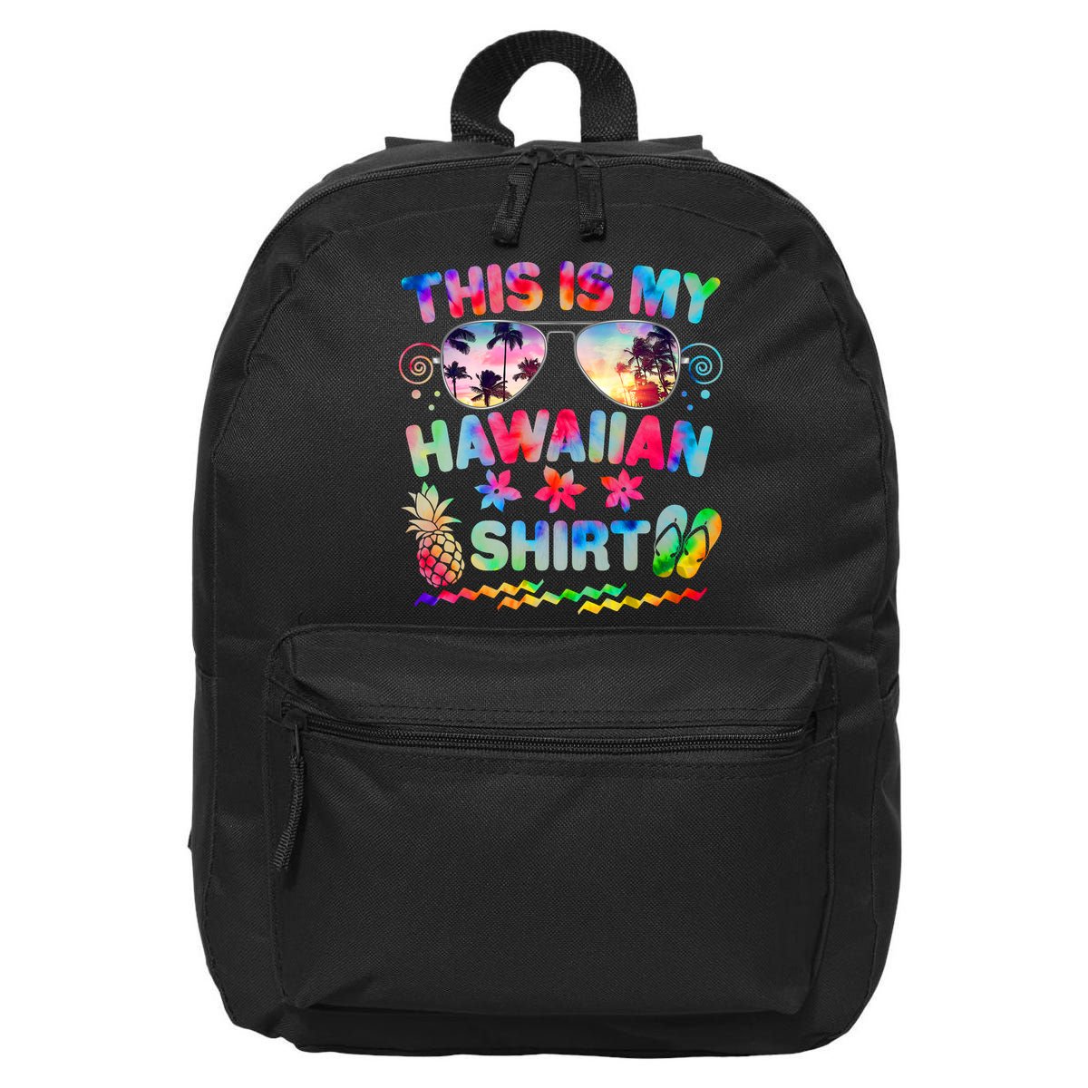 This Is My Hawaiian Shirt Tie Dye Sunglasses 16 in Basic Backpack