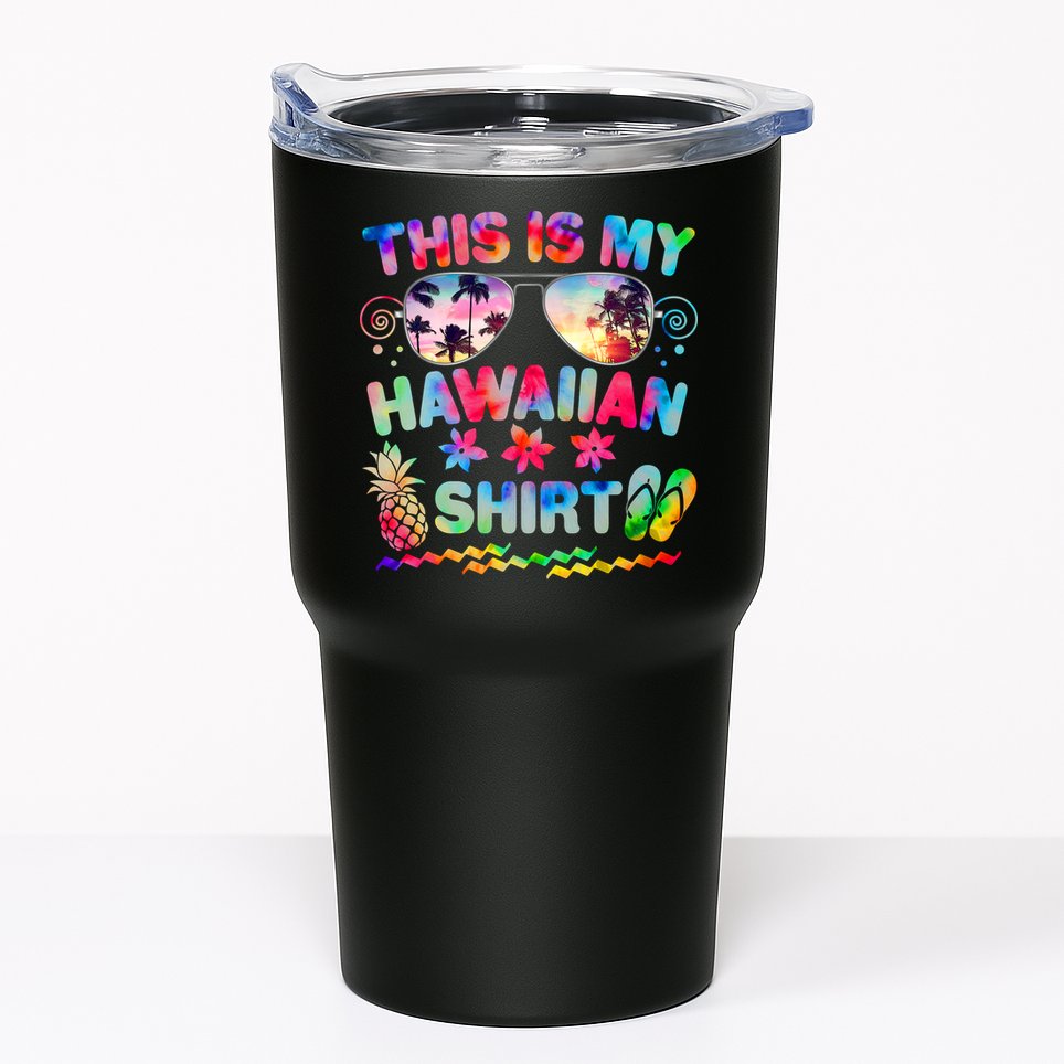 This Is My Hawaiian Shirt Tie Dye Sunglasses Tumbler