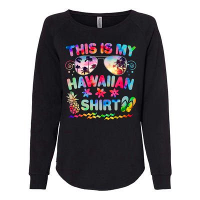 This Is My Hawaiian Shirt Tie Dye Sunglasses Womens California Wash Sweatshirt