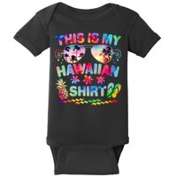 This Is My Hawaiian Shirt Tie Dye Sunglasses Baby Bodysuit