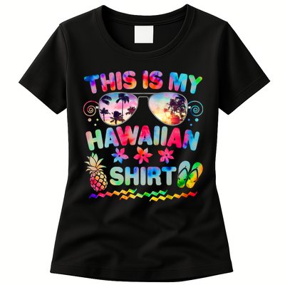 This Is My Hawaiian Shirt Tie Dye Sunglasses Womens T-Shirt