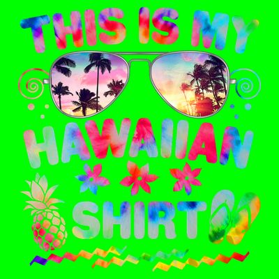 This Is My Hawaiian Shirt Tie Dye Sunglasses T-Shirt