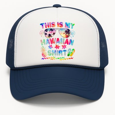 This Is My Hawaiian Shirt Tie Dye Sunglasses Trucker Hat