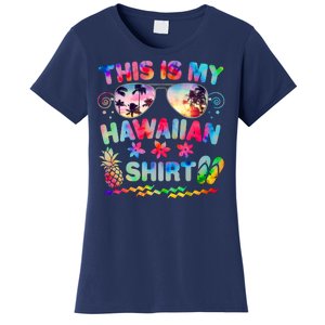 This Is My Hawaiian Shirt Tie Dye Sunglasses Women's T-Shirt