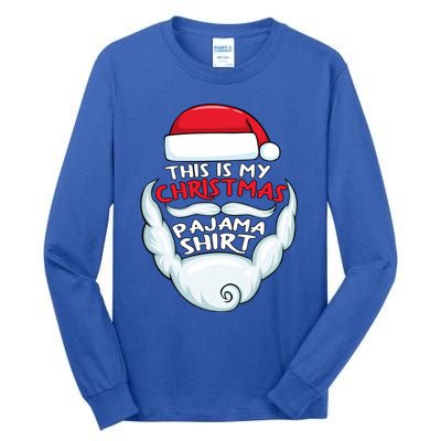 This Is My Christmas Pajama Gift Funny Santa Xmas Beard Hat Meaningful Gift Tall Long Sleeve T-Shirt