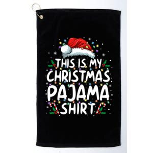 This Is My Christmas Pajama Funny Xmas Pjs Platinum Collection Golf Towel