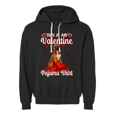 This Is My Valentine Pajama Boxer Dog Puppy Lover Funny Gift Garment-Dyed Fleece Hoodie