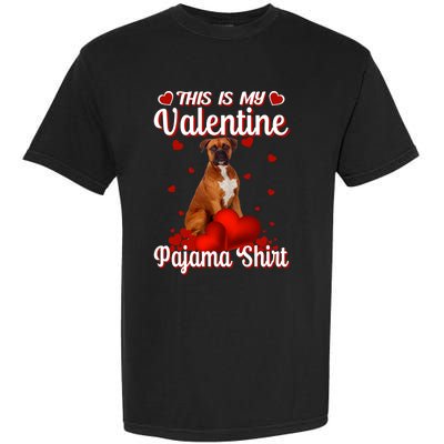 This Is My Valentine Pajama Boxer Dog Puppy Lover Funny Gift Garment-Dyed Heavyweight T-Shirt