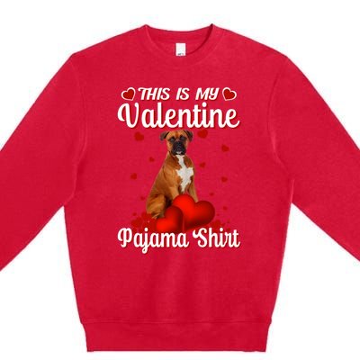 This Is My Valentine Pajama Boxer Dog Puppy Lover Funny Gift Premium Crewneck Sweatshirt