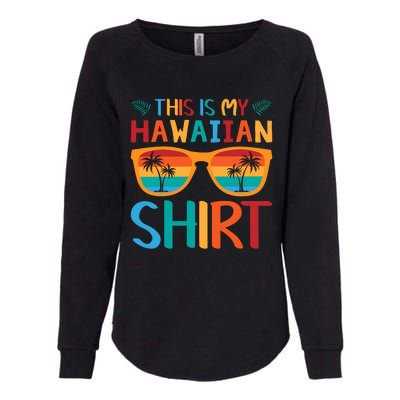 This Is My Hawaiian Holiday Vacation Trip Womens California Wash Sweatshirt