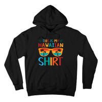 This Is My Hawaiian Holiday Vacation Trip Tall Hoodie