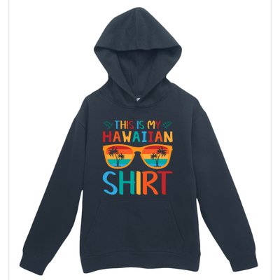 This Is My Hawaiian Holiday Vacation Trip Urban Pullover Hoodie