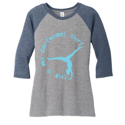 This Is My Cartwheel Shirts Gymnastics Girl Women's Tri-Blend 3/4-Sleeve Raglan Shirt