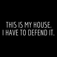 This Is My House. I Have To Defend It. Funny Christmas Sayings Drawstring Bag