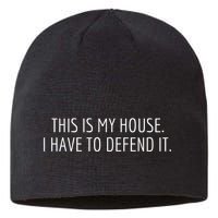 This Is My House. I Have To Defend It. Funny Christmas Sayings Sustainable Beanie