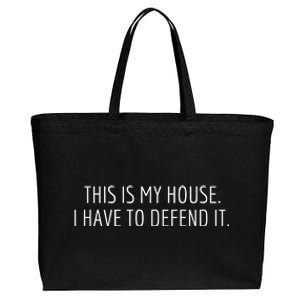 This Is My House. I Have To Defend It. Funny Christmas Sayings Cotton Canvas Jumbo Tote