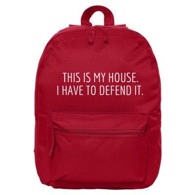 This Is My House. I Have To Defend It. Funny Christmas Sayings 16 in Basic Backpack