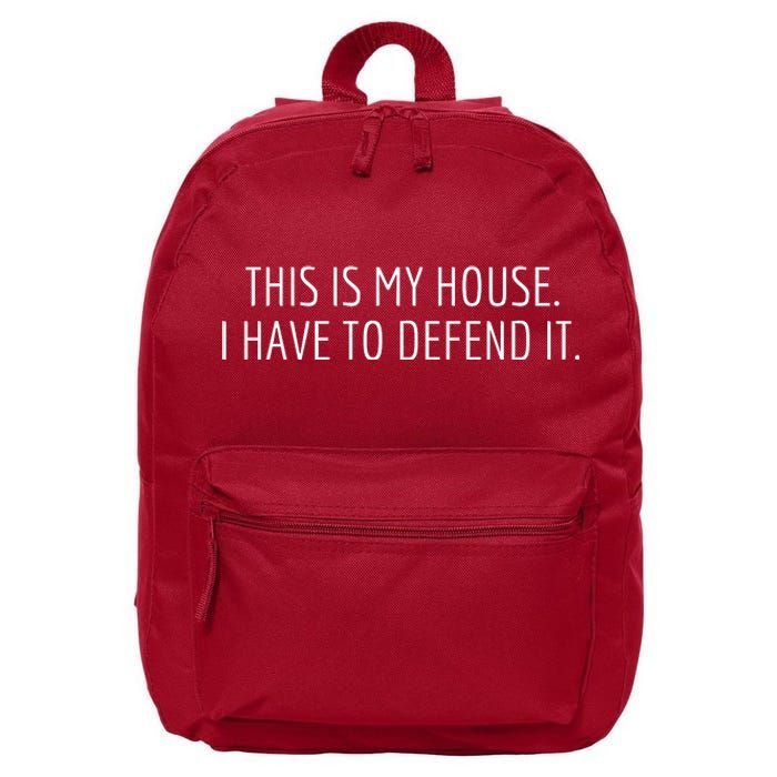 This Is My House. I Have To Defend It. Funny Christmas Sayings 16 in Basic Backpack