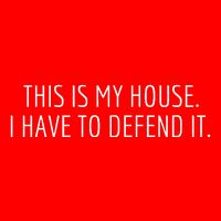 This Is My House. I Have To Defend It. Funny Christmas Sayings Premium T-Shirt