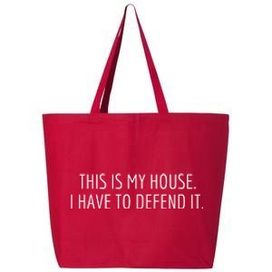 This Is My House. I Have To Defend It. Funny Christmas Sayings 25L Jumbo Tote