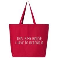 This Is My House. I Have To Defend It. Funny Christmas Sayings 25L Jumbo Tote