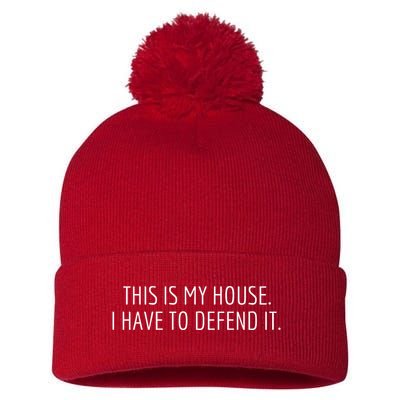 This Is My House. I Have To Defend It. Funny Christmas Sayings Pom Pom 12in Knit Beanie