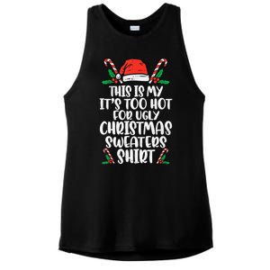 This Is My It's Too Hot For Ugly Christmas Sweaters Ladies PosiCharge Tri-Blend Wicking Tank