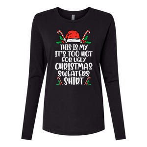 This Is My It's Too Hot For Ugly Christmas Sweaters Womens Cotton Relaxed Long Sleeve T-Shirt